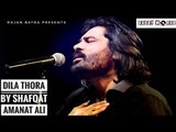 Dila Thora | Shafqat Amanat Ali | Latest Punjabi Songs 2018