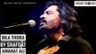 Dila Thora | Shafqat Amanat Ali | Latest Punjabi Songs 2018