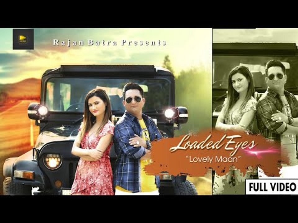 Loaded Eyes (Full Video) | Lovely Maan | New Punjabi Songs 2018