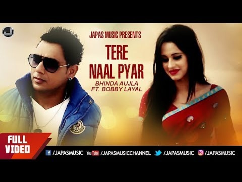 Tere Naal Pyar | Bhinda Aujla & Bobby Layal | Full Song HD | Japas ...
