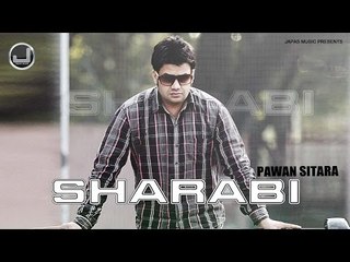 Sharabi | Pawan Sitara | Full Song | Japas Music