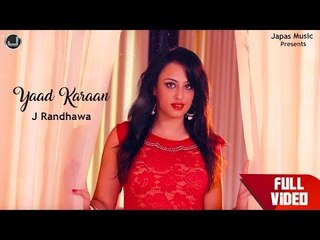 Yaad Karaan| J Randhawa| New Punjabi Song 2015 | Japas Music