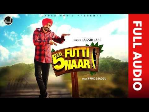 New Punjabi Song 2017 | Panj Futti Naar (Full Audio) | Jagsir Jass | Japas Music