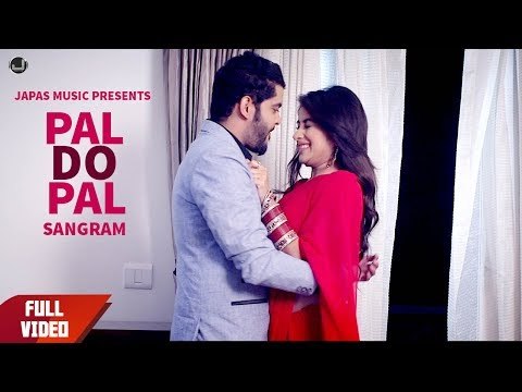 New Punjabi Song | Pal Do Pal | Sangram Hanjra | Sara Gurpal | Japas Music
