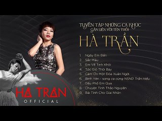 Tuyển Tập Những Ca Khúc Gắn Liền Với Tên Tuổi Hà Trần
