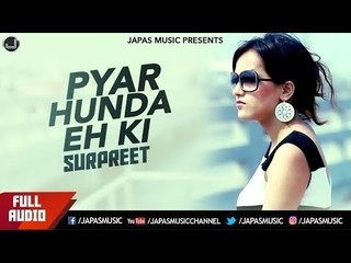 New Punjabi Song 2017 | Pyar Hunda Eh Ki | Surpreet | Japas Music