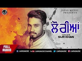 New Punjabi Song 2017 | Loriyaan | Sur khan | Japas Music