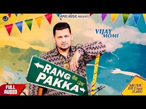 New Punjabi Songs 2017 | Rang Pakka ( Full Audio ) | Vijay Momi | Japas Music