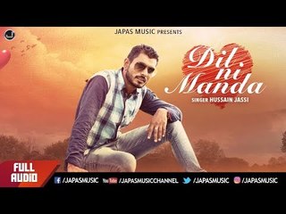 New Punjabi Song 2017 | Dil Ni Manda | Hussain Jassi | Japas Music