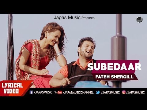 Punjabi Songs 2018 | Subedaar (Lyrical Video) | Fateh Shergill | Japas Music