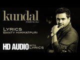 Masha Ali | Kundal | Lyrics | Brand New Punjabi Song 2014