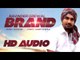 Ravinder Grewal | Brand | HD Audio | New Punjabi Song 2014 | Latest Punjabi Songs 2014
