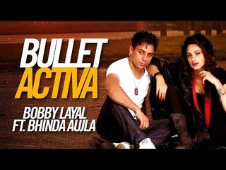 Bobby Layal | Bullet Activa | feat. Bhinda Aujla | Unreleased Brand New Punjabi Song 2013