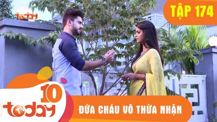 ĐỨA CHÁU VÔ THỪA NHẬN - TẬP 174 - Phần 1 - TODAYTV
