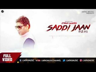New Punjabi Songs 2018  | Saddi Jaan | Jiwan Mann | Japas Music