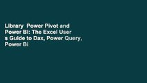 Library  Power Pivot and Power Bi: The Excel User s Guide to Dax, Power Query, Power Bi   Power