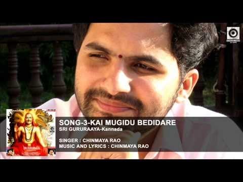 SONG-3- SRI GURURAAYA-Kannada || Singer : Chinmaya Rao || Music & Lyrics : CHINMAYA RAO
