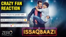 Fans CRAZY REACTION To Shah Rukh Khan And Salman Khan’s Song Issaqbaazi From Zero