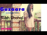 Sukh Chahal | Guzaara | Teaser | Brand New Songs 2014