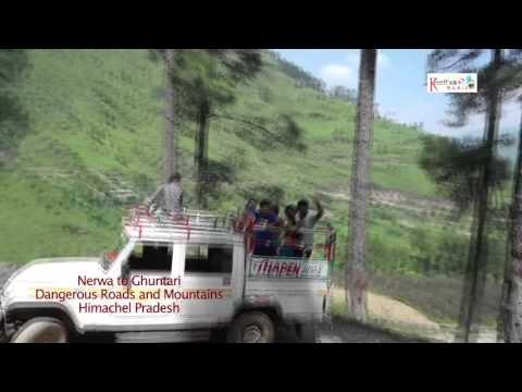 Nerwa to Ghuntari Dangerous Roads and Mountains in Himachal Pradesh