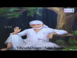 Sadguru Sai Antharangam || Sai Charitamunu || Sree Shiridi Sai Bhakthi Songs