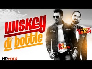 Whiskey Di Bottle (Full Video) | Arvinder Singh feat. Dil Sandhu | New Punjabi Songs 2014