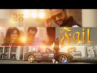 New Punjabi Songs 2015 || Fail || Surjit Bhullar feat. Sudesh Kumari | Latest New Punjabi Songs 2015