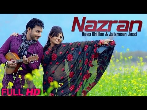 New Punjabi Songs 2015 | Nazran | Deep Dhillon & Jaismeen Jassi | Latest New Punjabi Songs 2014
