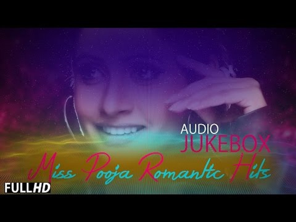Miss Pooja | Romantic Hits | Audio Jukebox | New Punjabi Songs 2014 | Latest Punjabi Songs 2014
