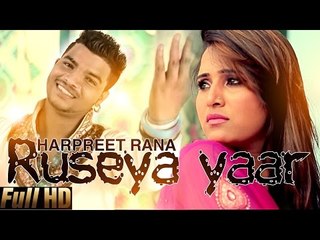 New Punjabi Songs 2015 | Ruseya Yaar | Harpreet Rana | Latest New Punjabi Songs 2015 | Full HD