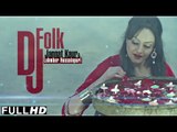 New Punjabi Songs 2015 | DJ FOLK | Jannat Kaur feat. Lehmber Hussainpuri | Latest Punjabi Songs 2015