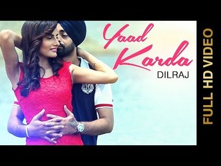 New Punjabi Songs 2015 | YAAD KARDA | DILRAJ | Latest New Punjabi Songs 2015