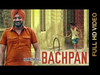 New Punjabi Songs 2015 || BACHPAN || HARMILAP GILL || Punjabi Songs 2015