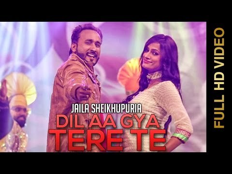 New Punjabi Songs 2016 || DIL AA GYA TERE TE || Jaila Shekhupuria || DHUMMAN PUNJAB DIYAN 2016
