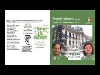 Tagore : The World Voyager, Vol-iv || Pramita Mallick | Sugata Bose ||