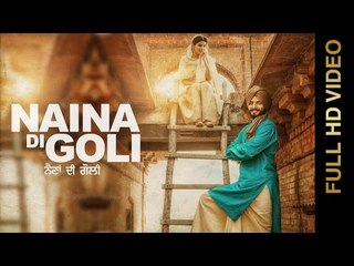 New Punjabi Song 2016 || NAINA DI GOLI || DILPREET SINGH || Punjabi Songs 2016