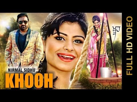 New Punjabi Songs 2016 || KHOOH || NIRMAL SIDHU || Latest Punjabi Songs 2016