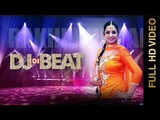 New Punjabi Songs 2016 || DJ DI BEAT || RAKHI HUNDAL || Punjabi Songs 2016