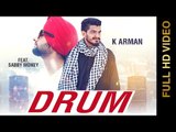 New Punjabi Songs 2016 || DRUM || K ARMAN Feat. SABBY MONEY || Punjabi Songs 2016