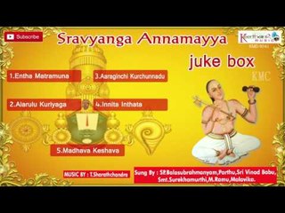 Sravyanga Annamayya || Juke Box || Traditional Sanskrit Songs