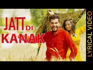 JATT DI KANAK || SANGRAM HANJRA || LYRICAL VIDEO || New Punjabi Songs 2016