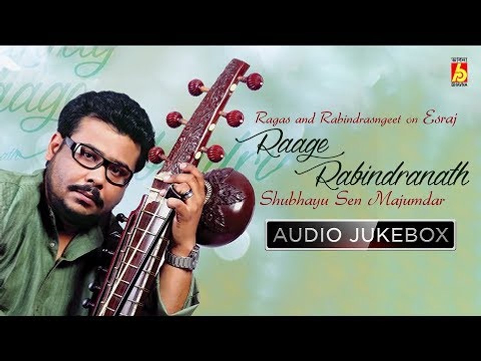 Raage Rabindranath | Rabindra Sangeet Instrumental Songs | Shubhayu Sen Majumdar | Bhavna Records