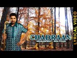 CHADRAAN || DHARAMPREET & MISS POOJA || LYRICAL VIDEO || New Punjabi Songs 2016