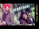 HEARTBEAT (Full Video) || GURKIRPAL SURAPURI || KAMALPREET JOHNY || Latest Punjabi Songs 2016