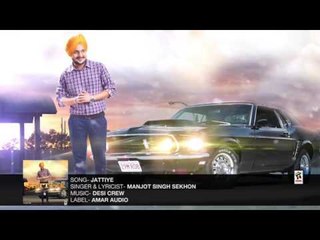 JATTIYE (Full Audio Song) || MANJOT SINGH SEKHON || Latest Punjabi Songs 2016