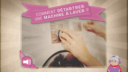 Comment détartrer une machine à laver ?