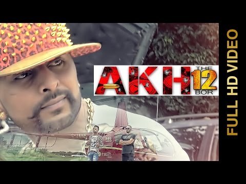 AKH - The 12 BOR (Full Video) || JIND AUJLA || DESI CREW || Latest Punjabi Songs 2016