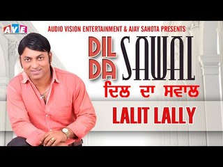 Latest Punjabi Song 2018 - DIL DA SAWAL | Hit Punjabi Song 2018