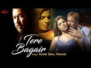 Tere Bagair | Kumar Sanu, Pronali | Wafaa | Rajesh Khanna, Laila Khan