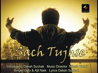 Sach Tujhse | Gufy, Ajit Naik | Caller Tune Codes